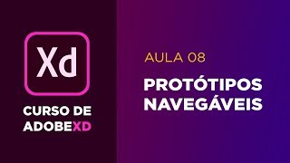 Curso de Adobe XD  Como criar e exportar um protótipo navegável Aula 08 [upl. by Notsuj89]