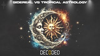 SIDEREAL VS TROPICAL ASTROLOGY DECODED [upl. by Didier]