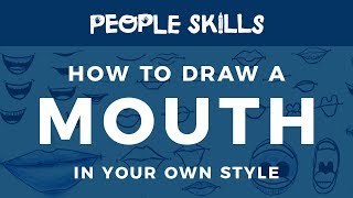 How to Draw a Mouth in your Own Style  People Skills [upl. by Giliane]