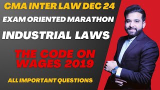 THE CODE ON WAGES 2019  CMA INTER  INDUSTRIAL LAW MARATHON  CMA INTER LAW MARATHON AND REVISION [upl. by Ahseim]