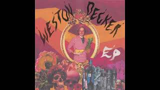 Weston Decker — Weston Decker EP Full Album [upl. by Yrocej]