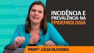 Incidência e Prevalência em Epidemiologia [upl. by Nebra]