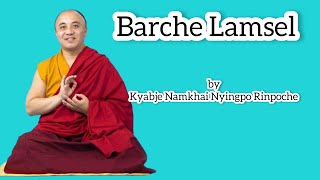 Barche Lamsel by Kyabje Namkhai Nyingpo Rinpoche [upl. by Rojam]