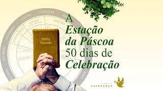 A Estação da Páscoa 50 dias de celebração  Vanessa Belmonte [upl. by Phippen]