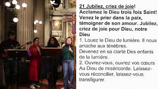 Jubilez criez de joie   Chant 21  Prière des malades du 18012024 [upl. by Ydisac894]