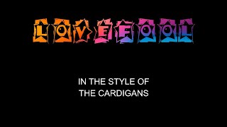 The Cardigans  Lovefool  Karaoke  With Backing Vocals  Lead Vocals Removed [upl. by Brinna254]