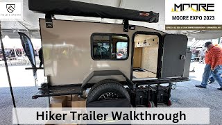 Hiker Trailer Walkthrough  Moore Overland Expo 2023 [upl. by Mori430]