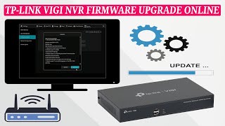 TPLink VIGI NVR Firmware Upgrade Online with TPLink Server for Optimal Performance [upl. by Cardon]