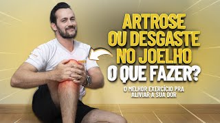 O MELHOR EXERCÍCIO PARA ARTROSE NO JOELHO  Fisioprev com Guilherme Stellbrink [upl. by Aratas]