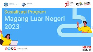 Sosialisasi Program Magang Luar Negeri Tahun 2023 [upl. by Gilman]