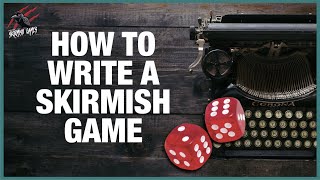 HOW TO WRITE A TABLETOP SKIRMISH GAME BOOK  Overview Of The Writing Process [upl. by Nahtad455]