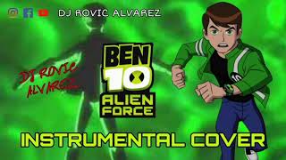 Ben 10 Alien Force Theme Song DJ Rovic Alvarez Instrumental Cover [upl. by Dulce]