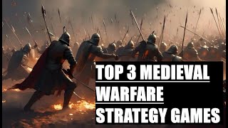 TOP 3 MEDIEVAL WARFARE STRATEGY GAMES [upl. by Nawiat]