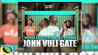 Mapara A Jazz  John Vuli Gate Feat Ntosh Gazi amp CalanoOfficial Audio [upl. by Adias]