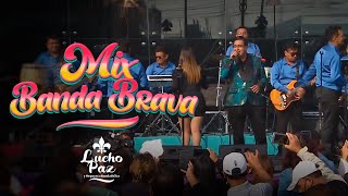 Lucho Paz  quotMix Banda Bravaquot Salvemos nuestro amor  Agua dulce Agua salÃ¡ [upl. by Montanez118]