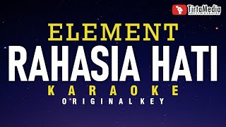 rahasia hati  element karaoke [upl. by Limber]