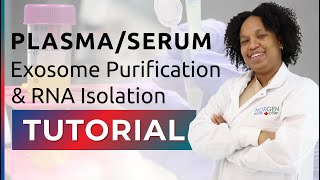 Exosome Purification amp RNA Isolation Tutorial  PlasmaSerum [upl. by Skyla]