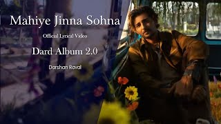 Mahiye Jinna Sohna Official Lyrical Video  Darshan Raval  Youngveer  Lijo George  Dard 20 [upl. by Nims]