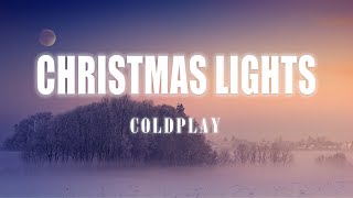 Christmas Lights  COLDPLAY Lyrics Vietsub [upl. by Issiah]