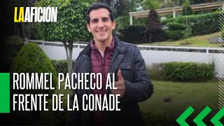 Rommel Pacheco inicia una nueva etapa de retos en la Conade [upl. by Weeks722]