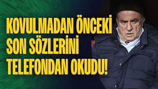 Fatih Terim kovulmadan önceki son sözlerini telefondan okudu Terimi yazılı metin de kurtaramadı [upl. by Rellia797]