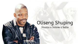 Oleseng Shuping  Maatla a Satane a fedile [upl. by Meijer]