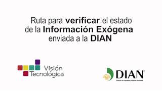 Verificar el estado de Información Exógena enviada a la DIAN [upl. by Athallia967]