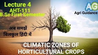 Climatic Zones for Horticultural crops AHT111 BSc First Semester Fundamentals of Horticulture [upl. by Alrrats]