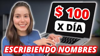 100 x día  Escribiendo nombres  Trabaja en línea desde casa y gana dinero en internet [upl. by Karole]