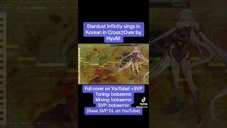 SynthV Stardust Infinity 星尘Infinity Cross†Over by HyuN vocaloid synthesizerv synthv utau fyp [upl. by Ehcram]