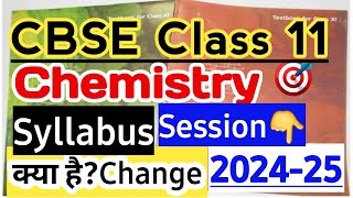 Syllabus Chemistry CBSE Class 11th for session 202425 CBSE Syllabus update 202425 [upl. by Sivert700]