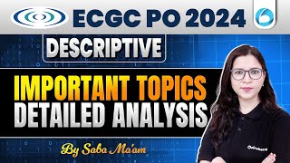 ECGC PO Descriptive 2024  ECGC PO Descriptive Important Topics  Details Analysis By Saba Gani [upl. by Eiramanel]