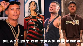 PLAYLIST DE TRAP BR 2024  MC POZE ORUAM FILIPE RET MC CABELINHO  AS MELHORES 2024 trapbr [upl. by Notak378]