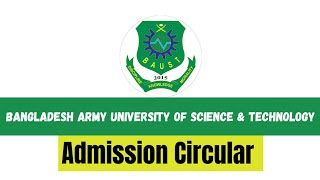 Bangladesh Army University of Science amp Technology Admission Circular  Undergraduate Programme [upl. by Atinat]