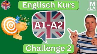 🇬🇧 Englisch für Anfänger  Challenge 2  Kostenlos Englisch Lernen  Kurs A1A2 🇬🇧 [upl. by Soll191]