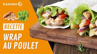 Wrap au poulet  Mesrecettesleclerc 👩‍🍳 [upl. by Naek]