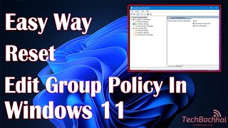 Reset Edit Group Policy In Windows 11  How To [upl. by Lancaster385]