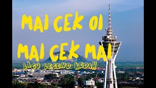 Ramai TAK TAHU asal LAGU LEGEND dari negeri KEDAH  Seloka Negeri Kedah  Mai Cek Oi Mai Cek Mai [upl. by Veradia]