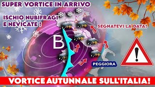 ▶ METEO UFFICIALE IN ARRIVO MAXI VORTICE AUTUNNALE CON RISCHIO NUBIFRAGI E NEVE A PARTIRE DAL [upl. by Reppiks]