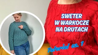 Tutorial 2 cz 1 Sweter w warkocze na drutach [upl. by Yrellam]