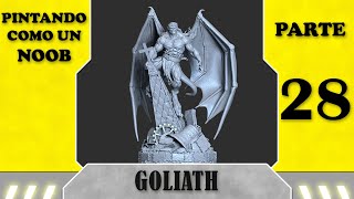 goliath gargolas parte 28 pintando como un noob [upl. by Mulderig]