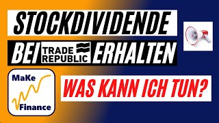 Stockdividende im Trade Republic Depot  Was kann ich nun tun [upl. by Aramois]