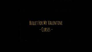 Bullet For My Valentine  Curses lyrics [upl. by Urbanus342]