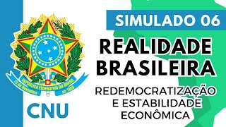 Simulado 06  Concurso Nacional Unificado  Realidade Brasileira  Redemocratização e estabilidade [upl. by Evets759]