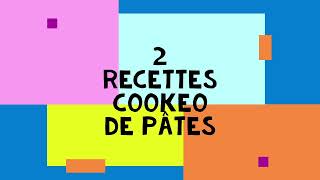 2 recettes cookeo de pâtes [upl. by Biancha95]