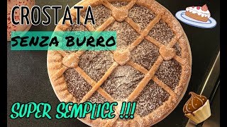 CROSTATA SENZA BURRO  SEMPLICE LEGGERA E VELOCE [upl. by Radferd]