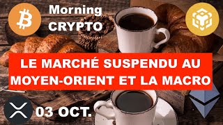 🚨03 OCT 2024☀️☕️🥐 LE MARCHÉ SUSPENDU A LA CRISE AU MOYEN ORIENT ET A LA MACROÉCONOMIE [upl. by Auos]