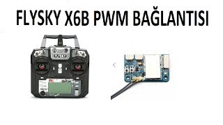 Flysky X6B Alıcısıyla PWM bağlantısı yapımı [upl. by Clarhe259]