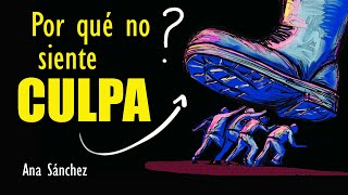 ¿Por qué alguien que ABUSA puede NO SENTIR CULPA Narcisistas psicópatas y gente complicada [upl. by Oirevlis]