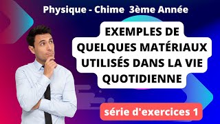 série dexercices 1 Exemples de quelques matériaux utilisés dans la vie quotidienne [upl. by Acirretahs]